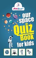 Our Space - Quiz book For Kids