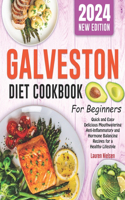 Galveston Diet Cookbook for Beginners: Quick and Easy Delicious Mouthwatering Anti-Inflammatory and Hormone Balancing Recipes for a Healthy Lifestyle