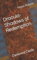 Dracula-Shadows of Redemption: Darkened Castle