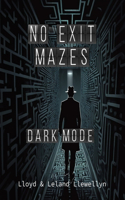 No Exit Mazes