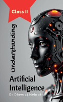 Understanding Artificial Intelligence: Class II