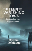 The Teen and the Vanishing Town