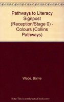 Pathways to Literacy Signpost (Reception/Stage 0) â€“ Colours (Collins Pathways S.)