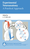 Experimental Neuroanatomy: A Practical Approach