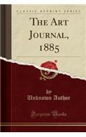 The Art Journal, 1885 (Classic Reprint)