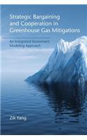 Strategic Bargaining and Cooperation in Greenhouse Gas Mitigations