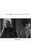 Particular Voices: Portraits of Gay and Lesbian Writers