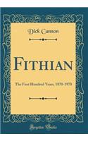 Fithian: The First Hundred Years, 1870-1970 (Classic Reprint)