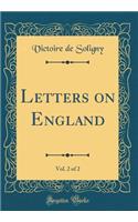 Letters on England, Vol. 2 of 2 (Classic Reprint)