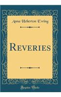 Reveries (Classic Reprint)