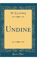 Undine (Classic Reprint)