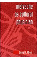 Nietzsche as Cultural Physician