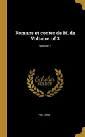 Romans et contes de M. de Voltaire. of 3; Volume 2