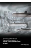 Emergency and Continuous Exposure Guidance Levels for Selected Submarine Contaminants: Volume 1