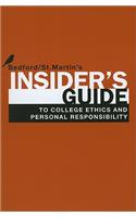 Insider's Guide to College Ethics and Personal Responsibility