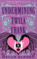 Undermining of Twyla and Frank