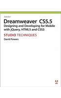 Adobe Dreamweaver CS5.5 Studio Techniques: Designing and Developing for Mobile with jQuery, HTML5, and CSS3