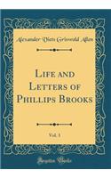 Life and Letters of Phillips Brooks, Vol. 3 (Classic Reprint)