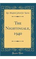 The Nightingale, 1940 (Classic Reprint)