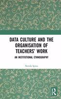 Data Culture and the Organisation of Teachers’ Work