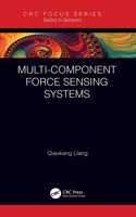 Multi-Component Force Sensing Systems: (Series in Sensors)
