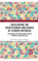 Facilitating the Resettlement and Rights of Climate Refugees