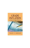 Grade Inflation: A Crisis in College Education
