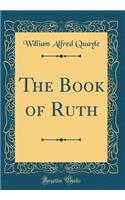 The Book of Ruth (Classic Reprint)