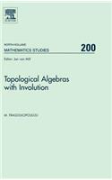 Topological Algebras with Involution