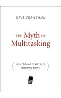 The Myth of Multitasking: How 