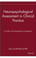 Neuropsychological Assessment in Clinical Practice