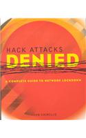 Hack Attacks Denied: A Complete Guide to Network Lockdown