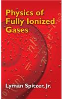 Physics of Fully Ionized Gases