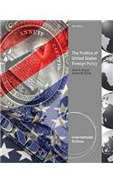 The Politics of United States Foreign Policy