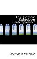 Les Questions Esth Tiques Contemporaines