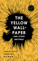 Yellow Wall-Paper and Other Writings