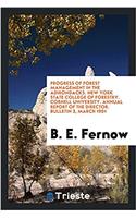 Progress of Forest Management in the Adirondacks. New York State College of Forestry. Cornell University. Annual Report of the Director. Bulletin 3, M