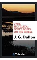 Lyra Bicyclica: Forty Poets on the Wheel