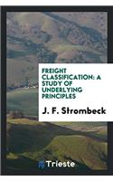 FREIGHT CLASSIFICATION: A STUDY OF UNDER