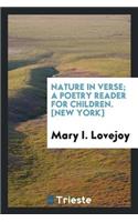 Nature in Verse a Poetry Reader for Children