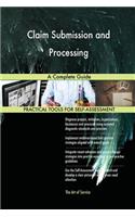 Claim Submission and Processing A Complete Guide