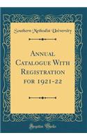 Annual Catalogue With Registration for 1921-22 (Classic Reprint)