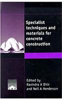 Specialist Techniques and Materials for Concrete Construction (Creating With Concrete Series)