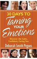 30 Days to Taming Your Emotions: Discover the Calm, Confident, Caring You(English)