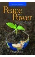 Peace and Power: Creative Leadership for Building Community: .