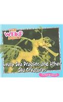 Leafy Sea Dragons and Other Weird Sea Creatures