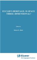 Euclid's Heritage. Is Space Three-Dimensional?
