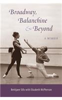 Broadway, Balanchine, and Beyond