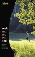 Seek and You Will Find: Questions on the Christian Faith and the Bible