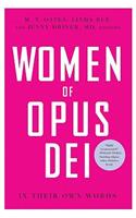 Women of Opus Dei In Their Own Words